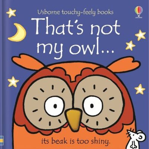 That's Not My Owl. - (That's Not Myï¿1/2) by Fiona Watt (Board Book)