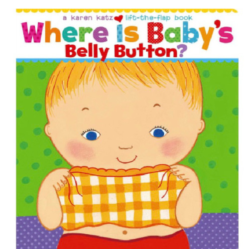 Where Is Baby's Belly Button? by Karen Katz, Other Format | Barnes & Noble®