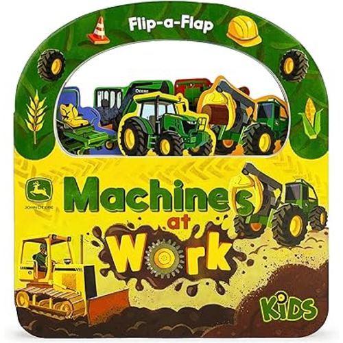 John Deere Kids Machines at Work: Explore Tractors, Vehicles, & Tools Around the Farm - Children's Lift-A-Flap Take-Along Board Book (John Deere Kids; ... Interactive Take-Along Board Books)
