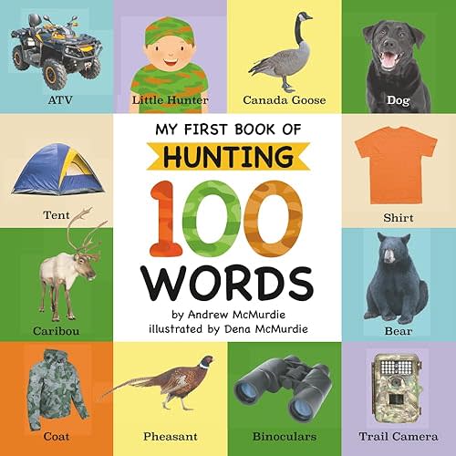 My First Book of Hunting 100 Words: Vocabulary Words Every Little Hunter Needs to Know Paperback – March 11, 2026