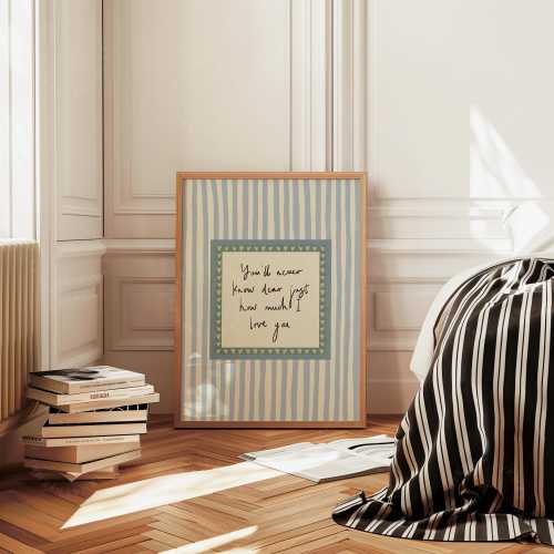 You'll Never Know Dear How Much I Love You: BLUE Nursery Decor Homely Wall Art Striped Kids Room Physical Print