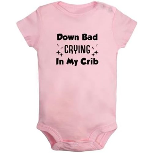 Baby Down bad crying in my crib Funny Romper Newborn Bodysuits Infant Jumpsuits Toddler Graphic One-Piece Outfits