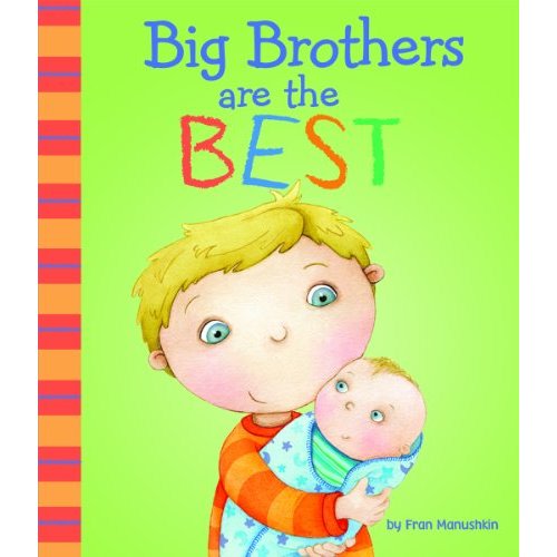 Big Brothers Are the Best (Fiction Picture Books)