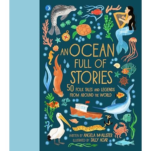 An Ocean Full of Stories: 50 Folk Tales and Legends from Around the World (World Full of...) Hardcover – May 20, 2025