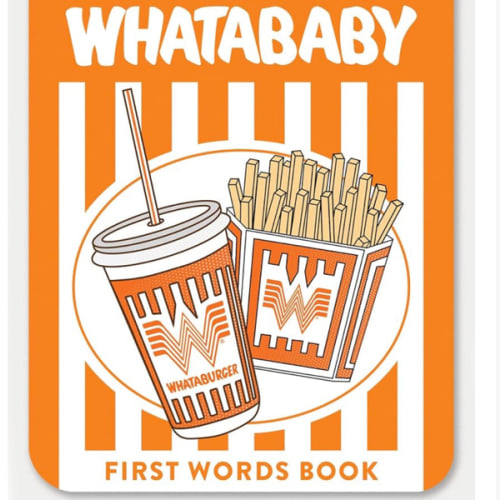 Whatababy: A Board Book of Whataburger First Words (Whataburger Activity Series)
