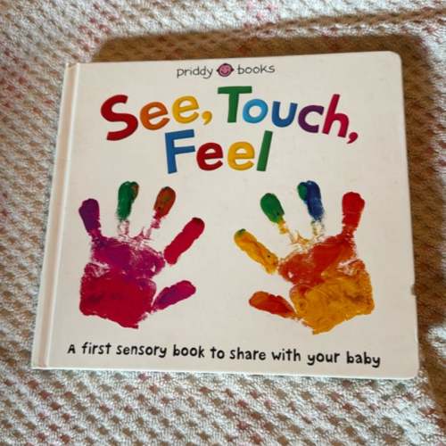 See, Touch, Feel by Roger Priddy