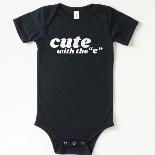Cute with the "E" Onesie | All The Small Tees