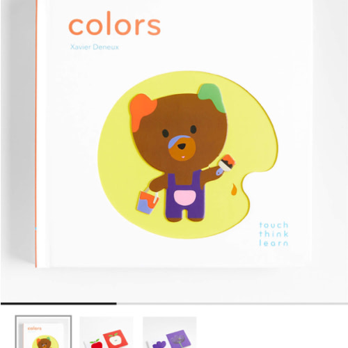 Colors Touch Think Learn Baby Board Book by Xavier Deneux