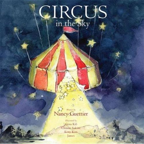 Circus in the Sky - by Nancy Guettier (Paperback)