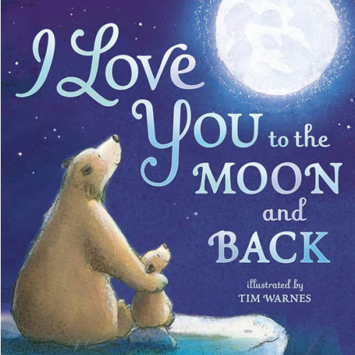 I Love You to the Moon and Back