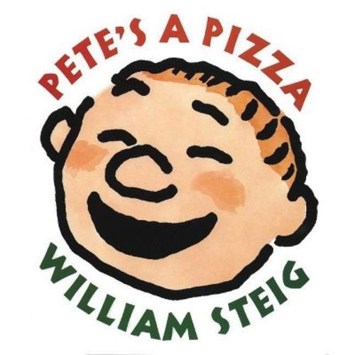 Pete's a Pizza - by William Steig (Board Book)
