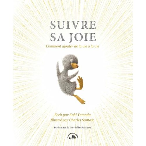 Suivre sa joie: Comment ajouter de la vie à la vie Hardcover (French Version!)
