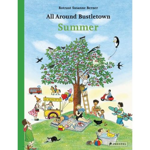 Rotraut Susanne Berner: All Around Bustletown: Summer. Prestel Publishing (Hardcover)