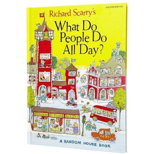 Richard Scarry's What Do People Do All Day?