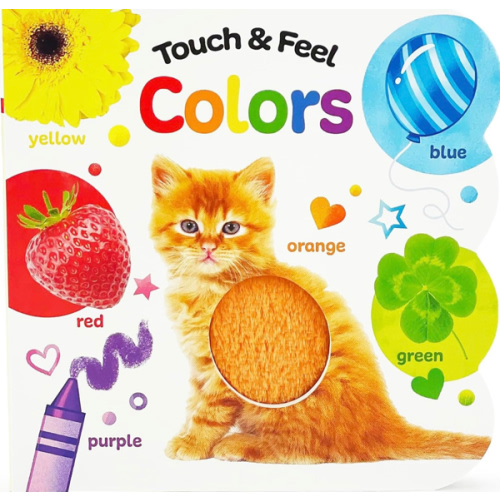 Touch and Feel Colors: Baby & Toddler Sensory Board Book (Touch & Feel)