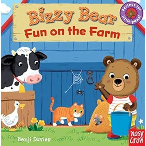 Bizzy Bear: Fun on the Farm by Nosy Crow (Dec 27 2011)