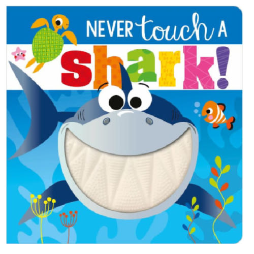 Never Touch a Shark! by Rosie Greening, Stuart Lynch, Board Book | Barnes & Noble®