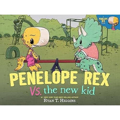 Penelope Rex vs. the New Kid (A Penelope Rex Book)