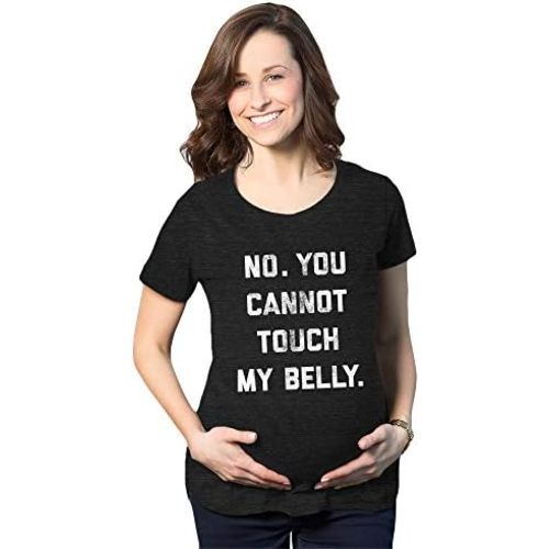 Maternity No. You Cannot Touch My Belly Pregnancy Funny T Shirt