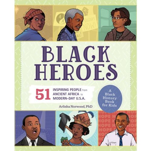 Black Heroes: A Black History Book for Kids - by Arlisha Norwood (Paperback)