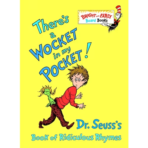 There's A Wocket In My Pocket!: Dr. Seuss's Book Of Ridiculous Rhymes Book By Dr Dr Seuss, (Board Book) | Indigo