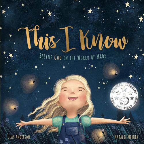 This I Know: Seeing God in the World He Made (Based on Jesus Loves Me)