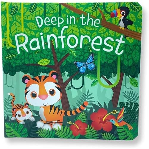 DEEP IN THE RAINFOREST Board book – August 2, 2022