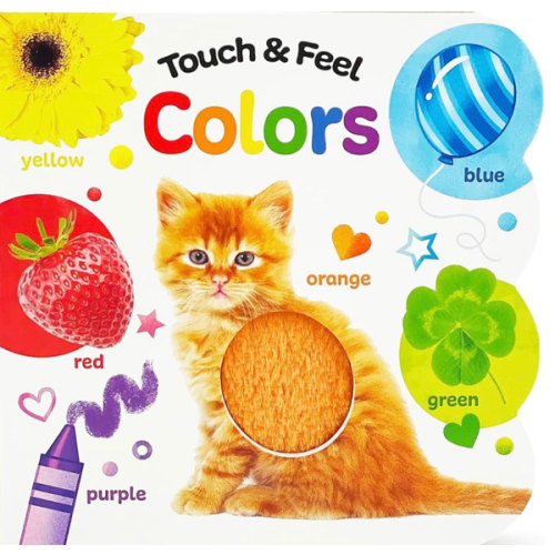 Touch and Feel Colors: Baby & Toddler Sensory Board Book (Touch & Feel)