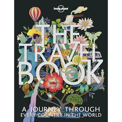 Lonely Planet The Travel Book 4 4th Ed.: A Complete Guide to Every Country in the World with Expert Travel Tips, Stunning Photography, Cultural Insights & Detailed Maps