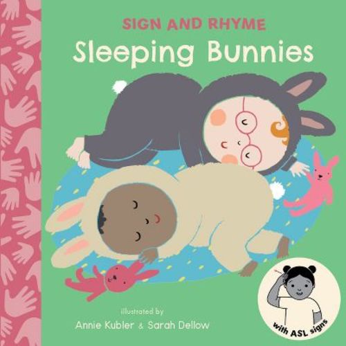 Sleeping Bunnies ASL - (Sign and Rhyme ASL) (Board Book)