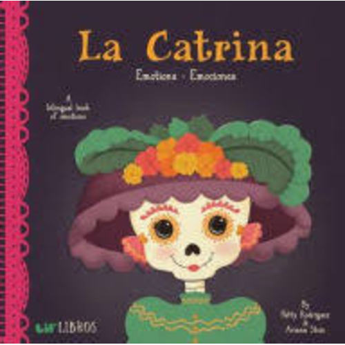 La Catrina: A Bilingual Book of Emotions: Emotions / Emociones [Book] | Google Shopping