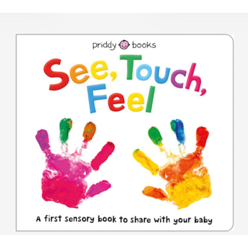 See, Touch, Feel: A First Sensory Book