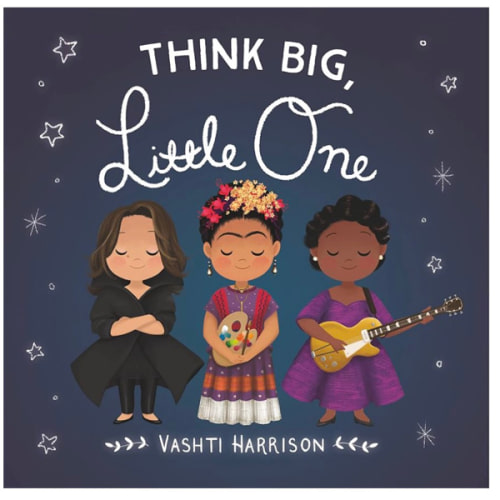 Think Big, Little One (Vashti Harrison’s Little Ones, 2)