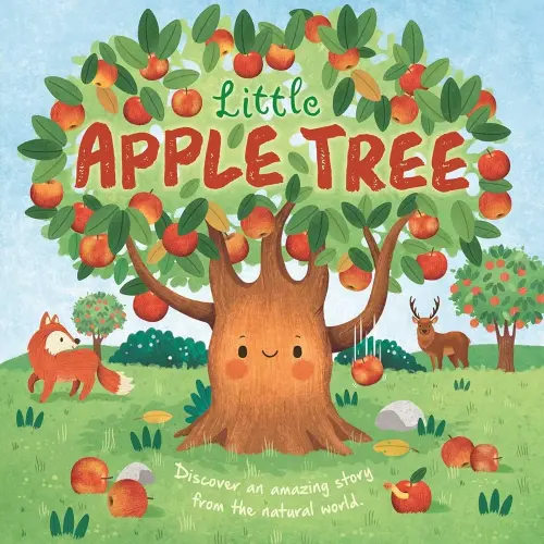 Nature Stories: Little Apple Tree: Discover an Amazing Story from the Natural World-Padded Board Book