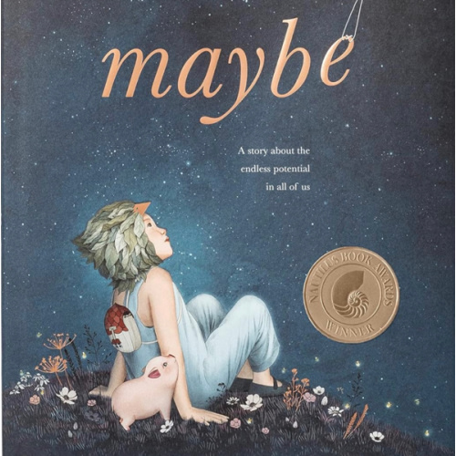 Maybe: A Story about the Endless Potential in All of Us