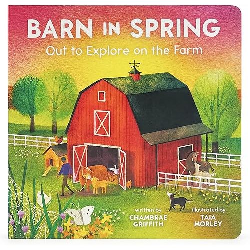 Barn in Spring: Out to Explore on the Farm - A Beautiful Story of Togetherness, Adventure and Love (Barn In Seasonal Series) Board book – February 25, 2024