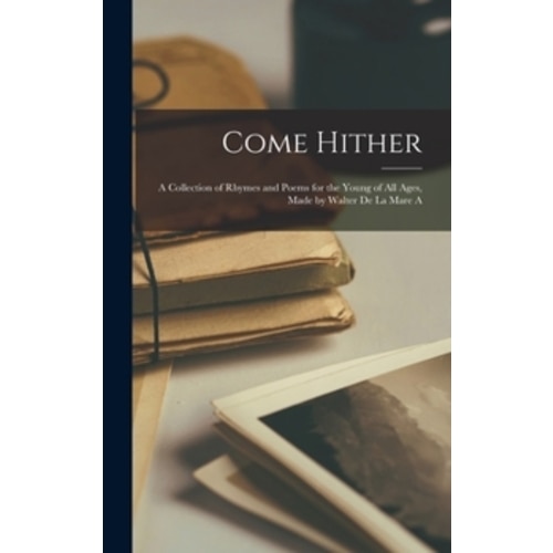 Come Hither: A Family Treasure book by Walter de la Mare