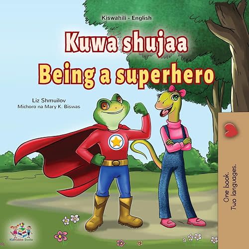 Being a Superhero (Swahili English Bilingual Children's Book) (Swahili English Bilingual Collection)
