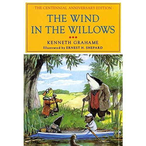 The Wind in the Willows: The Centennial Anniversary Edition