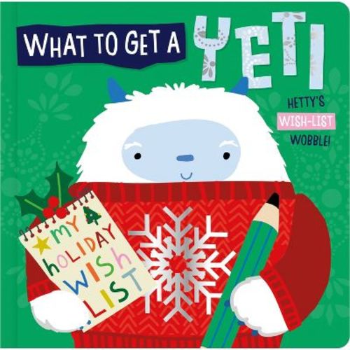 What To Get A Yeti - by Tim Bugbird (Hardcover)