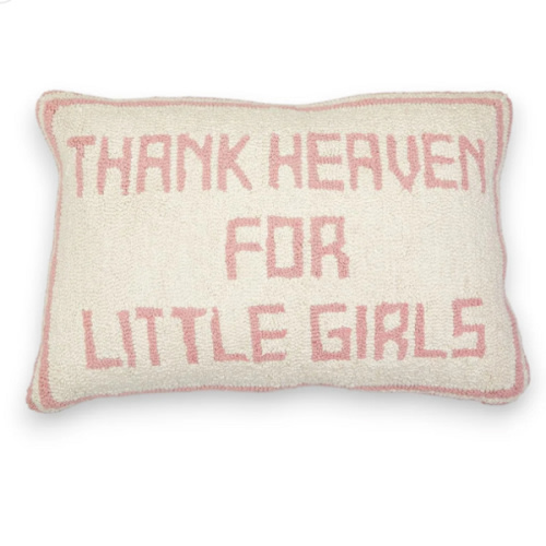 Thank Heaven For Little Girls - Embroidered Pillow - 17-1/2-in