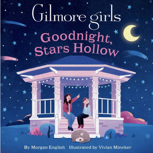 Gilmore Girls: Goodnight, Stars Hollow