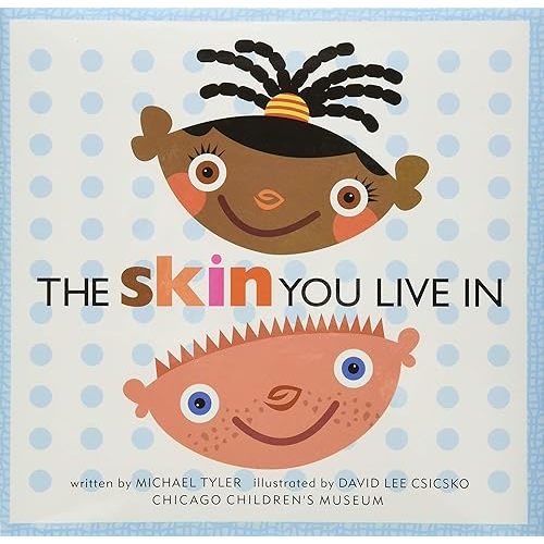 The Skin You Live In Hardcover – Picture Book, April 1, 2005