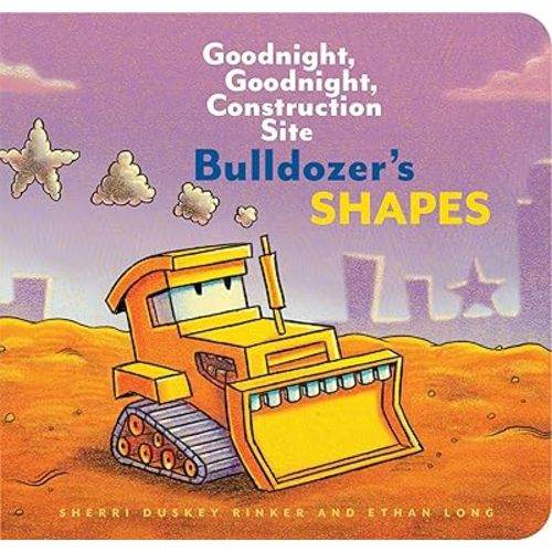 Bulldozer's Shapes: Goodnight, Goodnight, Construction Site Board book – March 5, 2019