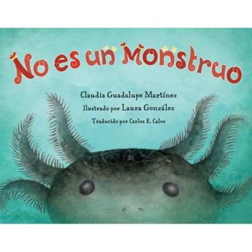 No Es Un Monstruo (Spanish Edition) - by Claudia Guadalupe Martinez (Paperback)