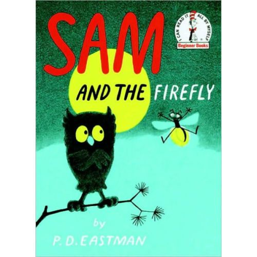 Sam and the Firefly by P. D. Eastman, Hardcover | Barnes & Noble®