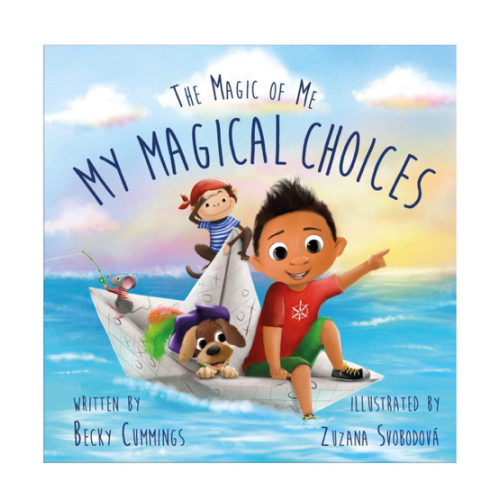 My Magical Choices - A Social-Emotional Learning Book to Teach Kids Responsibility, Kind Behavior, and Decision-Making