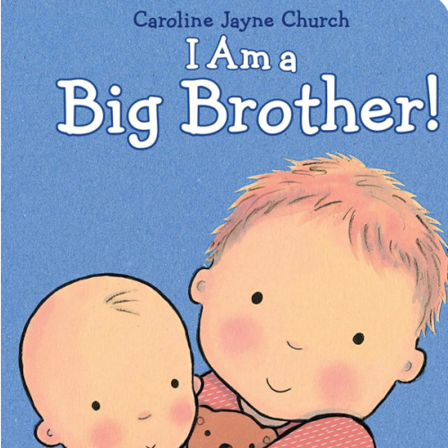 I Am a Big Brother (Caroline Jayne Church)