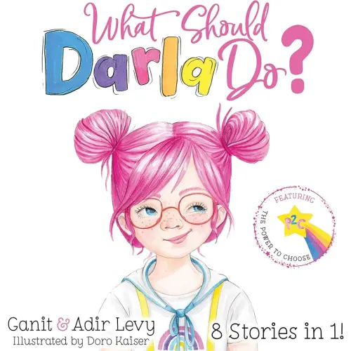What Should Darla Do? Featuring the Power to Choose (The Power to Choose Series)