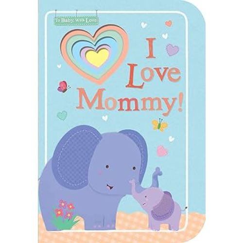 I Love Mommy!